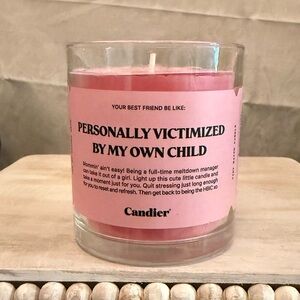 Candier "PERSONALLY VICTIMIZED BY MY OWN CHILD" Candle
